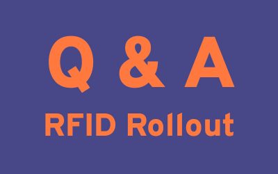 Q & A: RFID Rollout