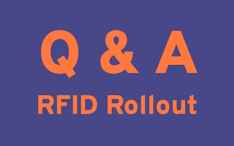 Q & A: RFID Rollout