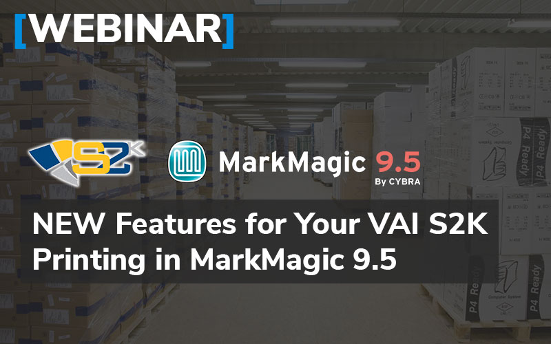 New Features for Your VAI S2k Printing in MarkMagic 9.5