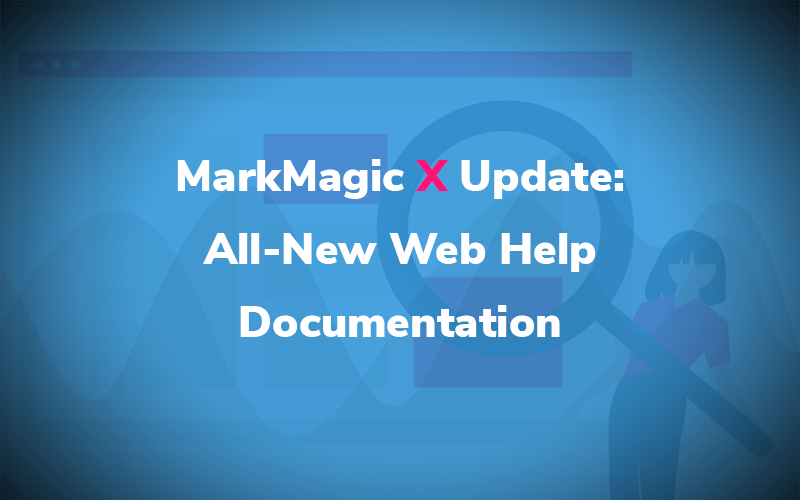 MarkMagic X Update: All-New Web Help Documentation