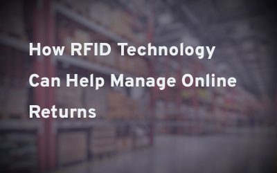 How RFID Technology Can Help Manage Online Returns