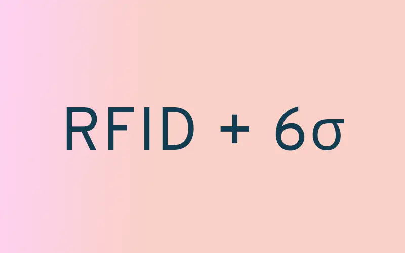 Six Sigma and RFID